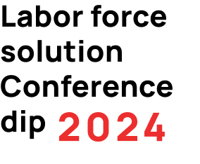 Labor force solution Conference dip 2024