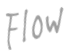 flow