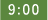 9:00